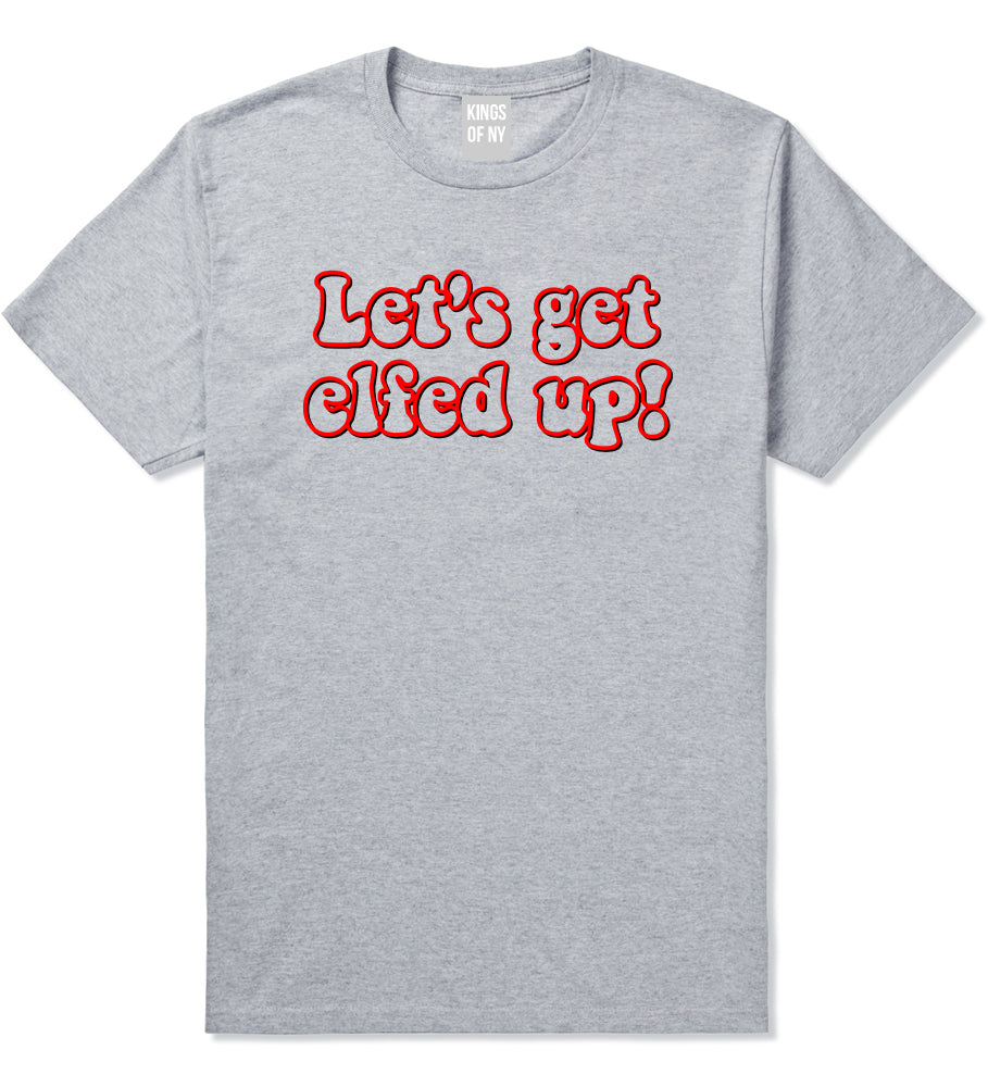 Lets Get Elfed Up Funny Christmas Mens T-Shirt Grey