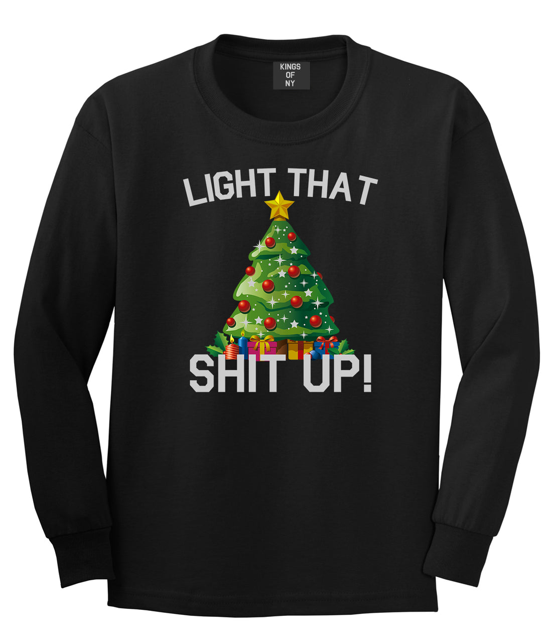 Light That Shit Up Funny Christmas Black Mens Long Sleeve T-Shirt