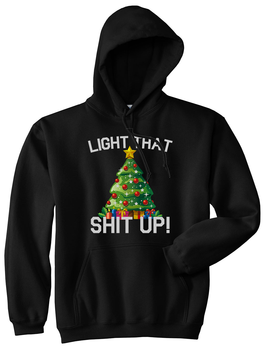 Light That Shit Up Funny Christmas Black Mens Pullover Hoodie