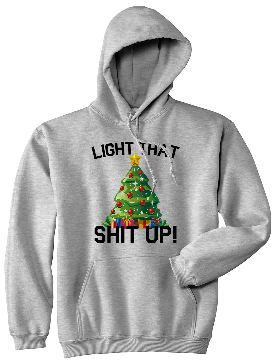 Light That Shit Up Funny Christmas Grey Mens Pullover Hoodie