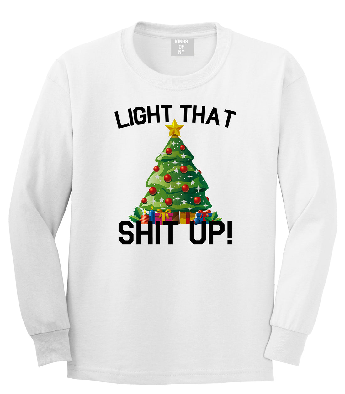 Light That Shit Up Funny Christmas White Mens Long Sleeve T-Shirt