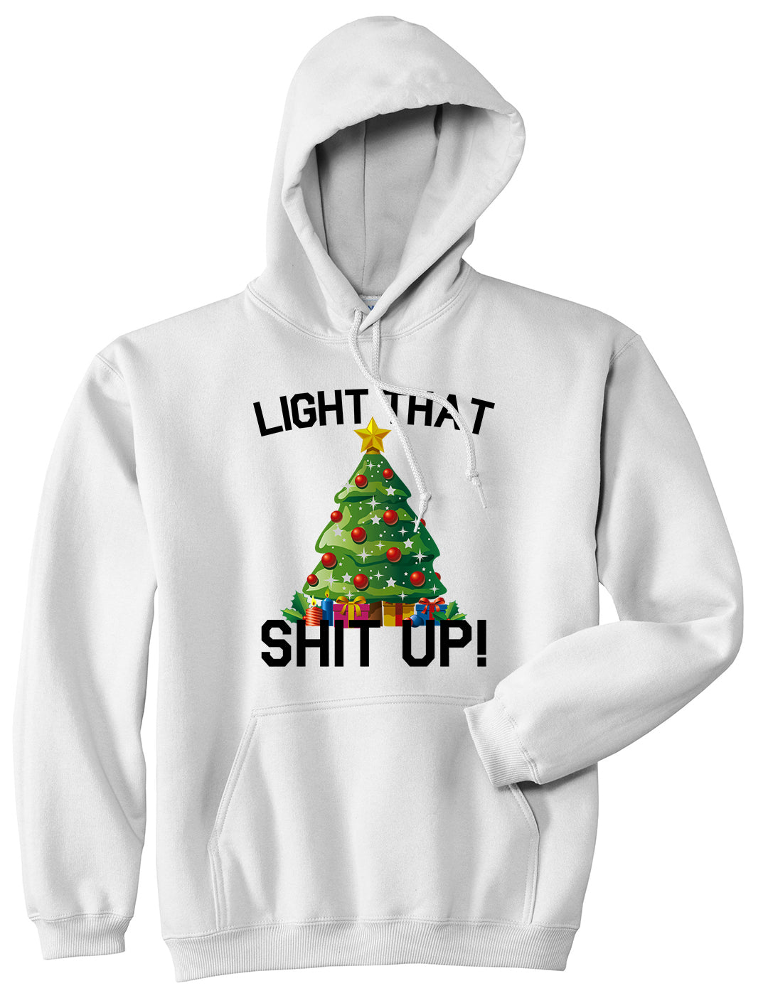 Light That Shit Up Funny Christmas White Mens Pullover Hoodie