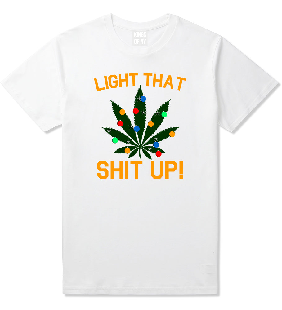 Light That Shit Up Weed Christmas Tree White Mens T-Shirt