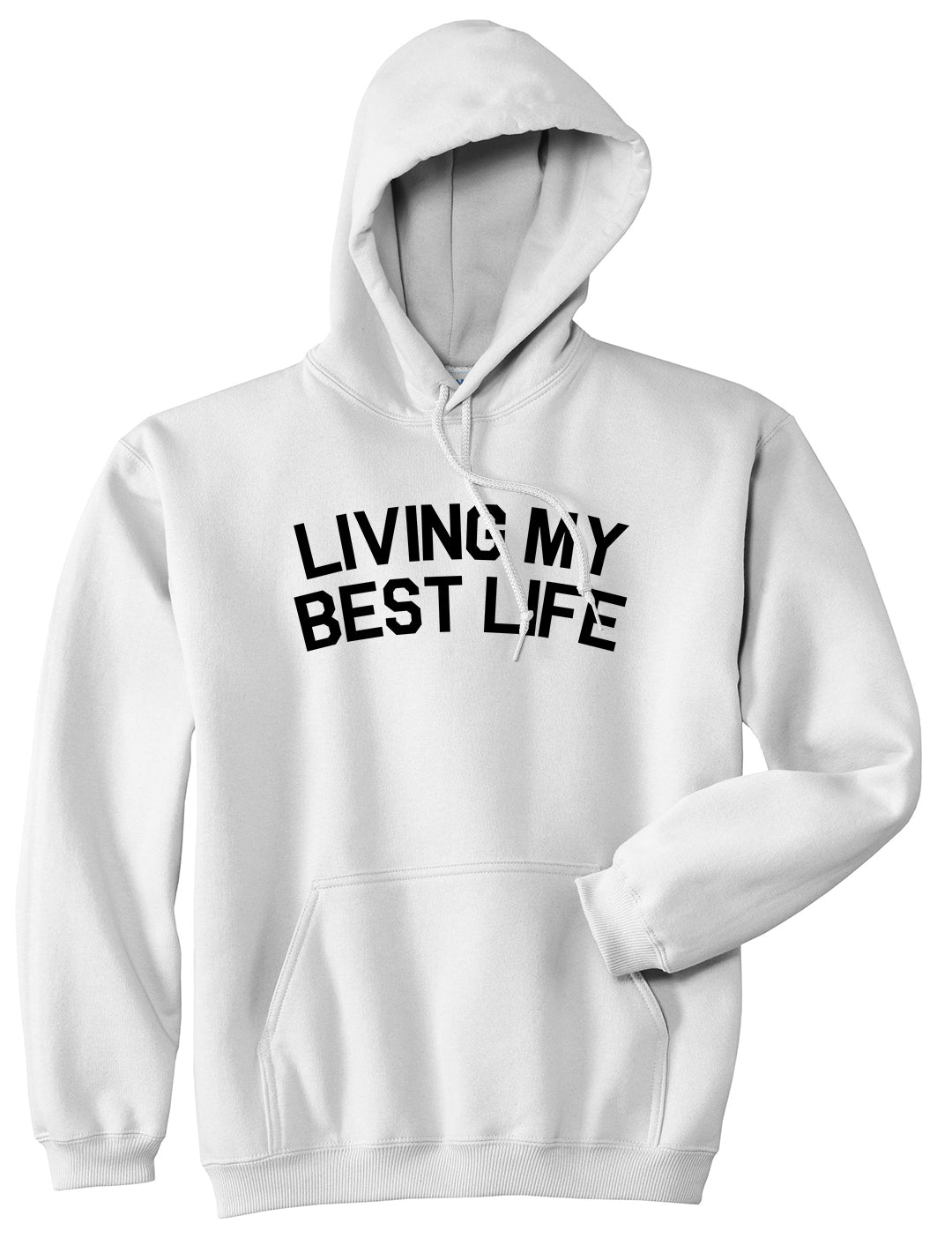 Living My Best Life Mens Pullover Hoodie White by Kings Of NY
