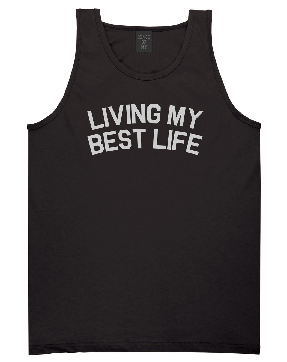 Living My Best Life Mens Tank Top Shirt Black by Kings Of NY