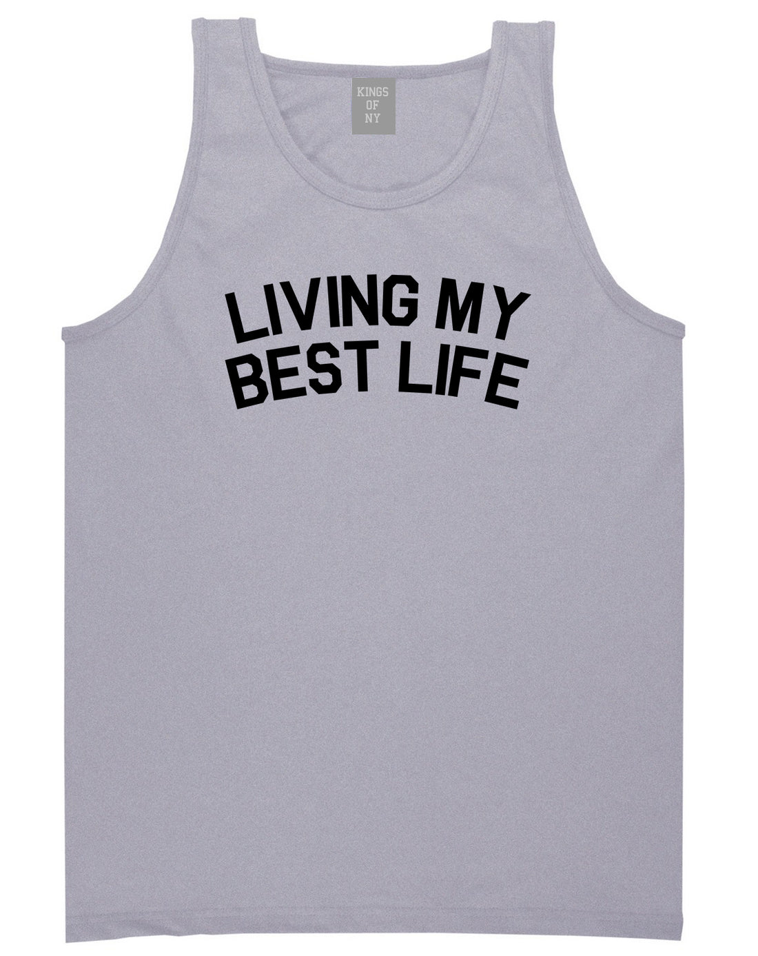 Living My Best Life Mens Tank Top Shirt Grey by Kings Of NY