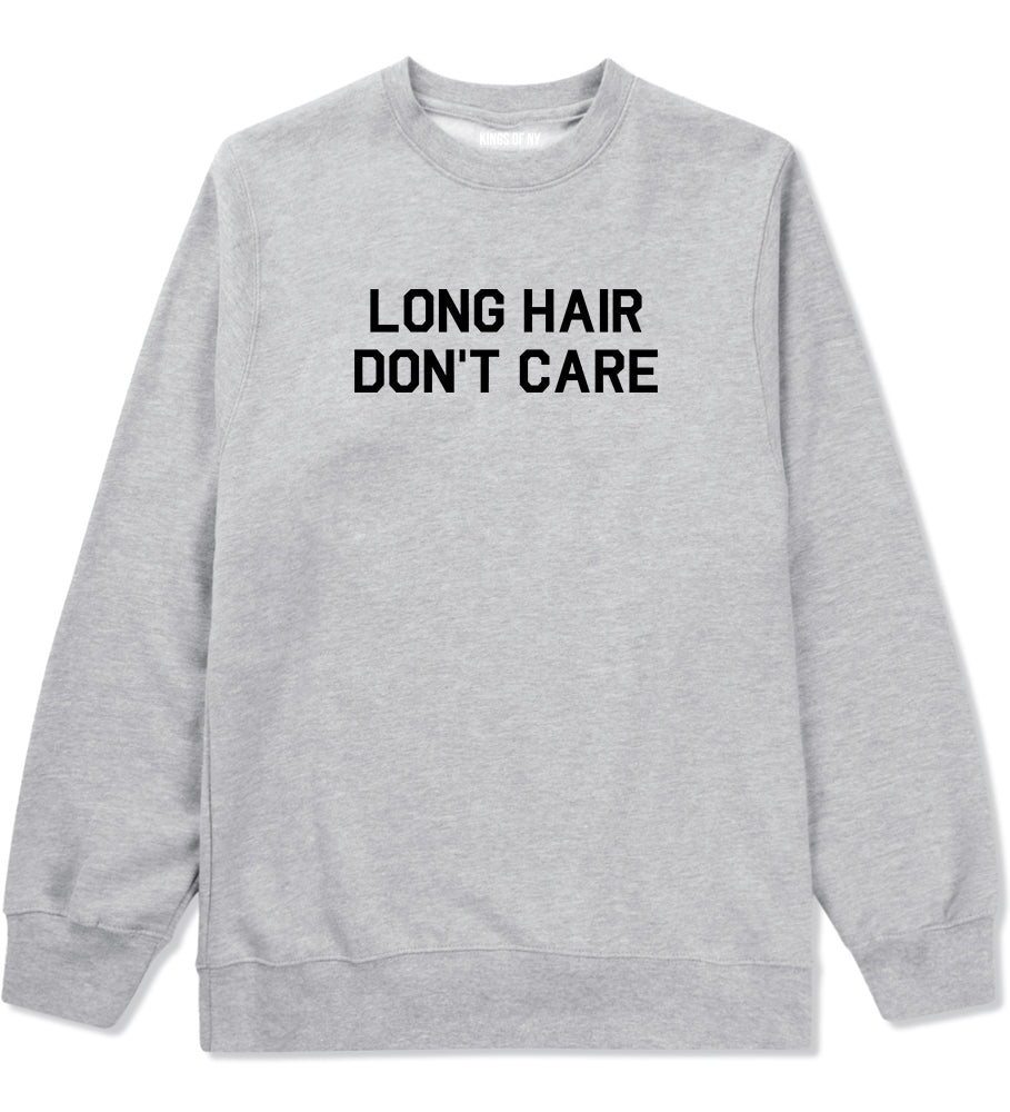 Long Hair Dont Care Grey Crewneck Sweatshirt by Kings Of NY