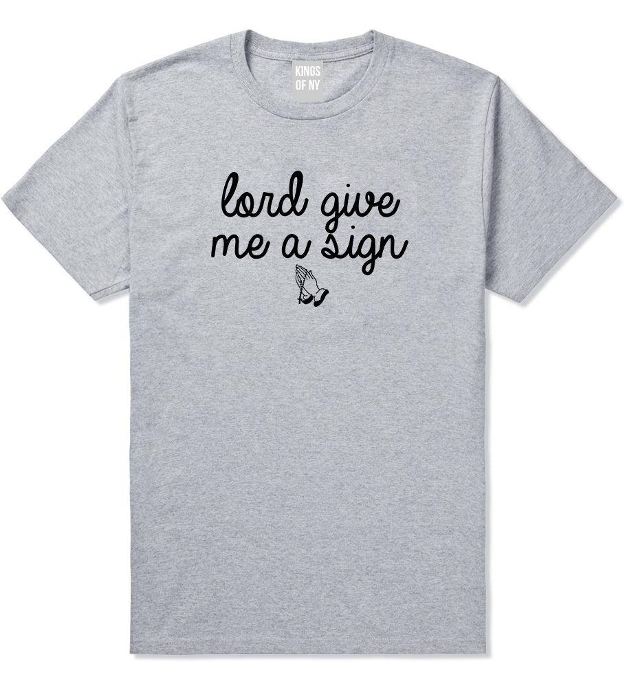 Lord Give Me A Sign T-Shirt in Grey