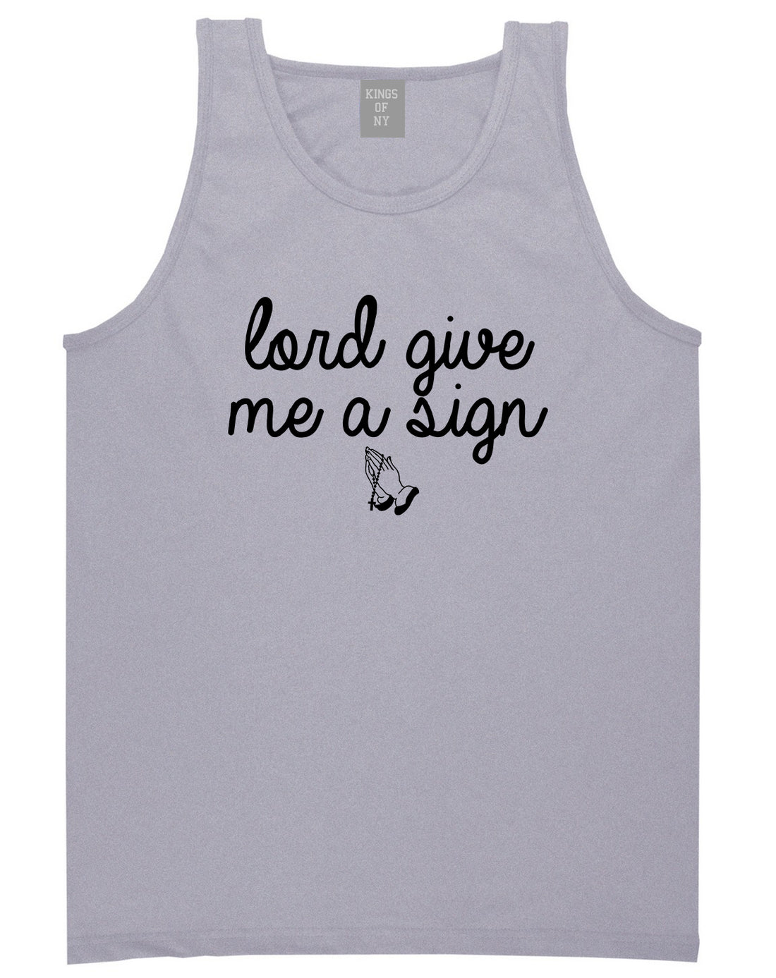Lord Give Me A Sign Tank Top Shirt in Grey