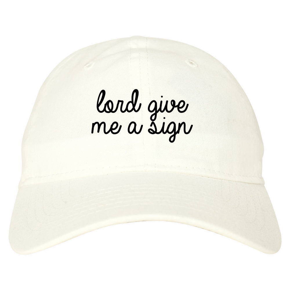 Lord Give Me A Sign White Dad Hat
