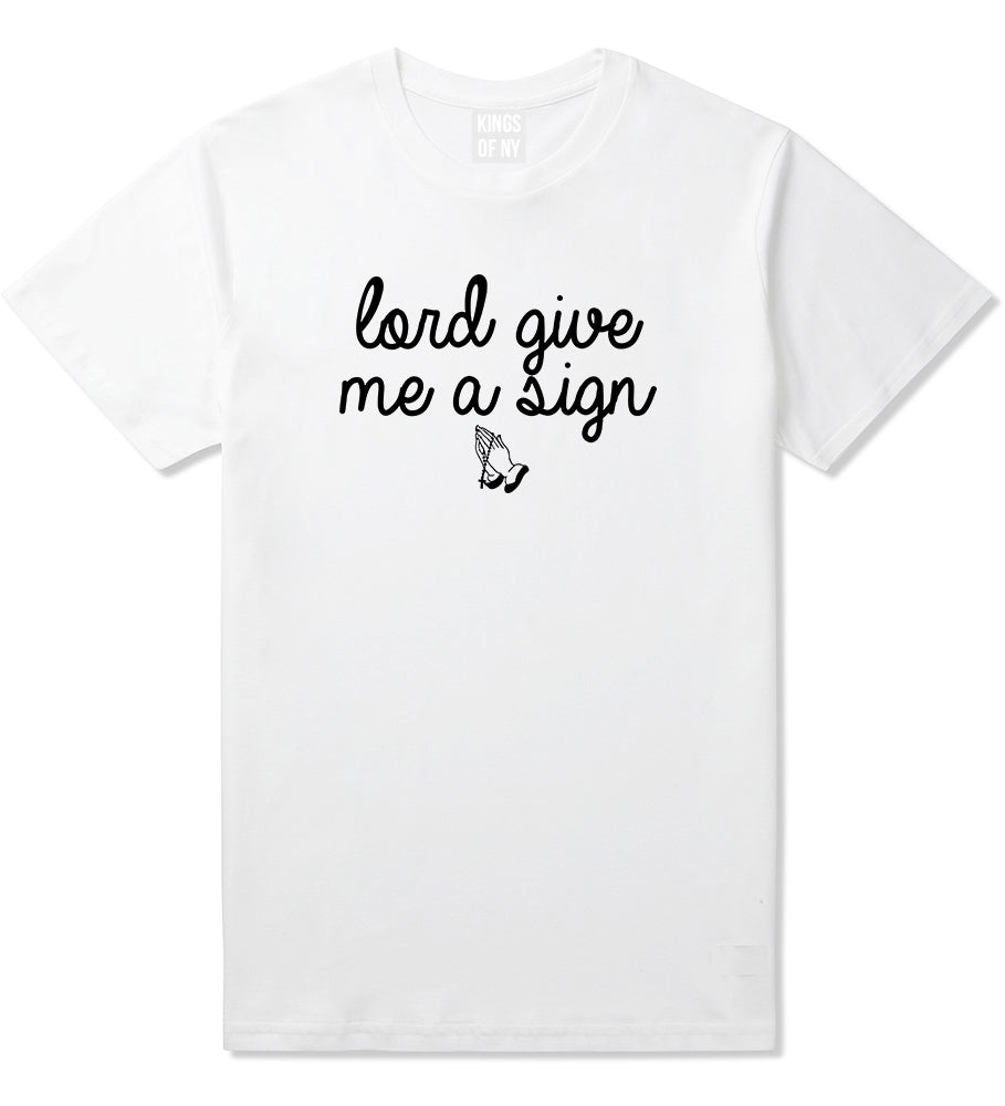 Lord Give Me A Sign T-Shirt in White