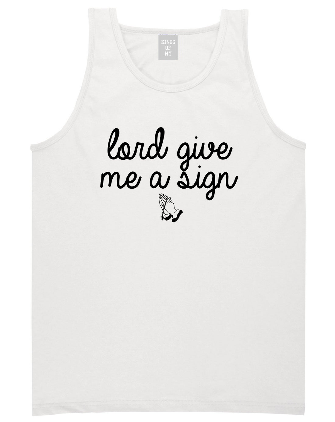 Lord Give Me A Sign Tank Top Shirt in White
