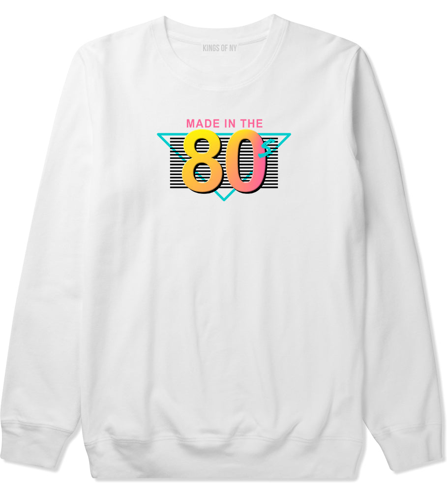 Made In The 80s Retro Mens Crewneck Sweatshirt White by Kings Of NY
