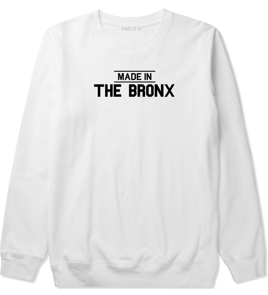 Made In The Bronx Mens Crewneck Sweatshirt White by Kings Of NY