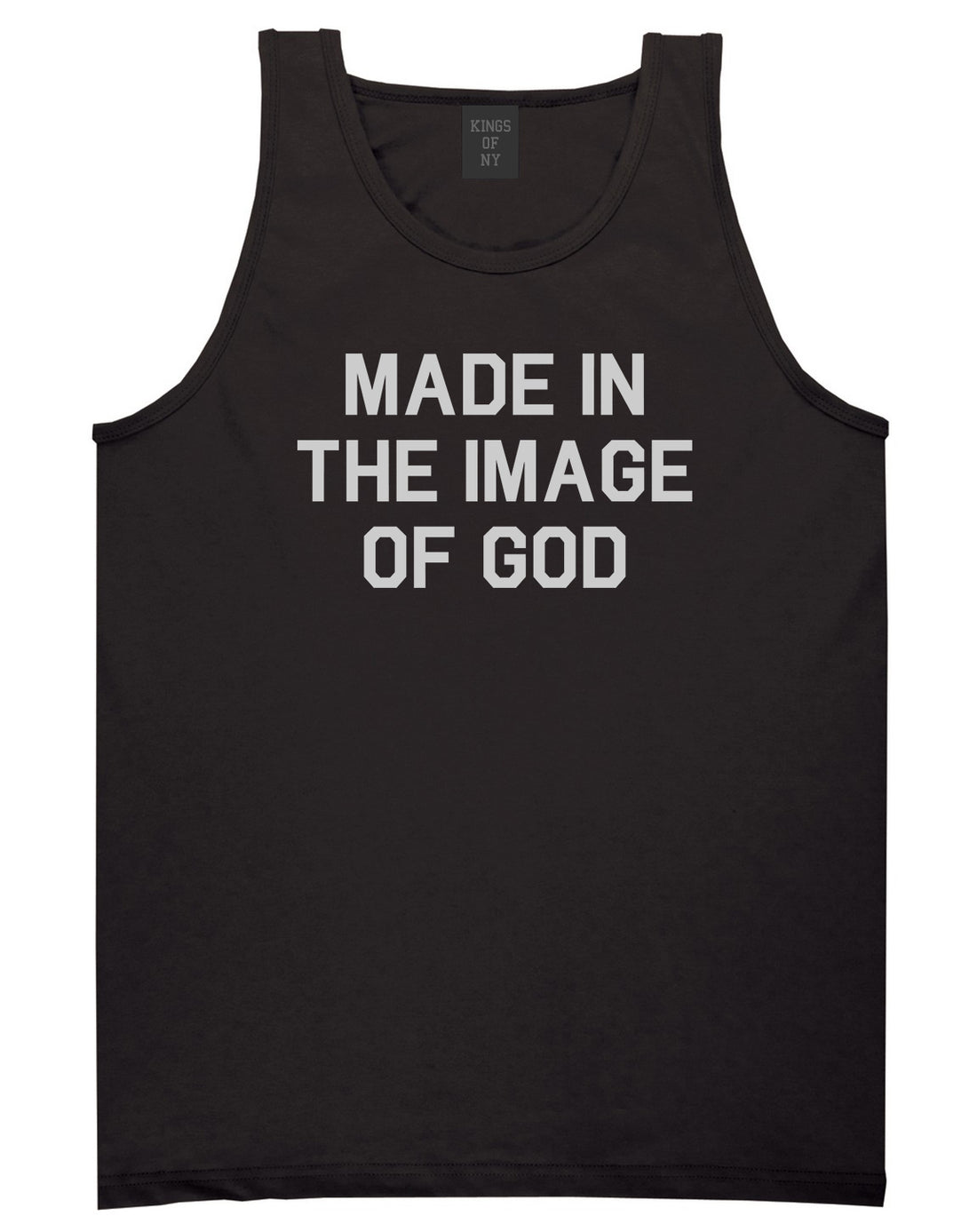 Made In The Image Of God Mens Tank Top Shirt Black by Kings Of NY