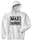 Maid Of Honor Wedding Mens White Pullover Hoodie by Kings Of NY
