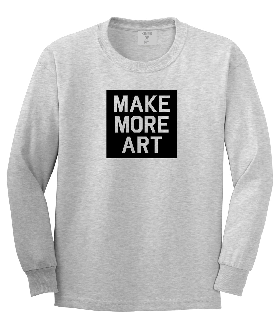 Make More Art Mens Long Sleeve T-Shirt Grey by Kings Of NY