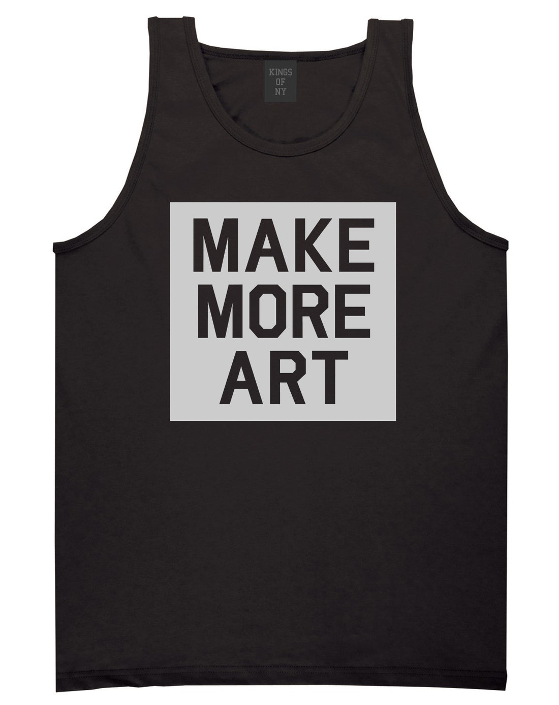 Make More Art Mens Tank Top Shirt Black by Kings Of NY