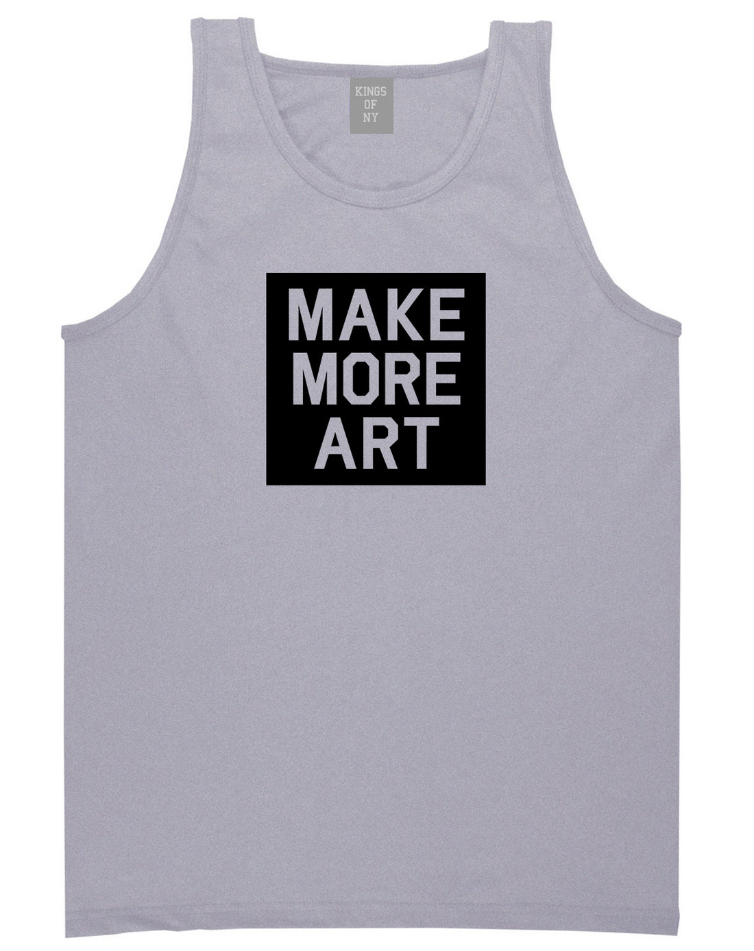Make More Art Mens Tank Top Shirt Grey by Kings Of NY