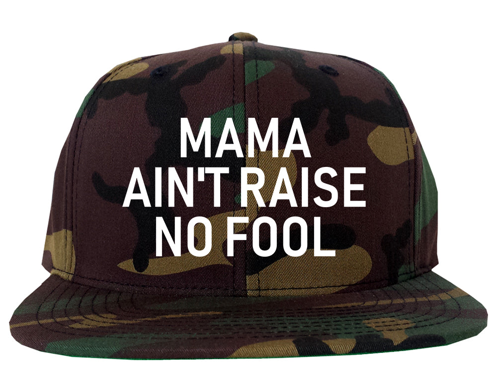 Mama Aint Raise No Fool Mens Snapback Hat Army Camo