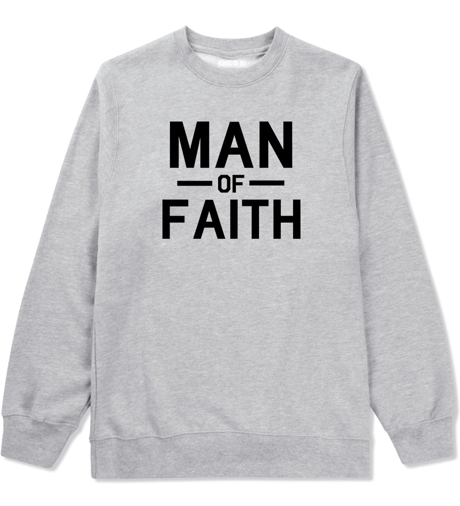 Man Of Faith God Mens Grey Crewneck Sweatshirt by KINGS OF NY
