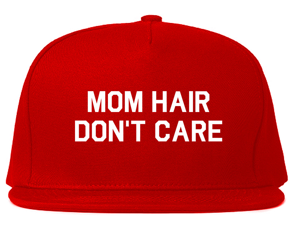 Mom Hair Dont Care Snapback Hat Red