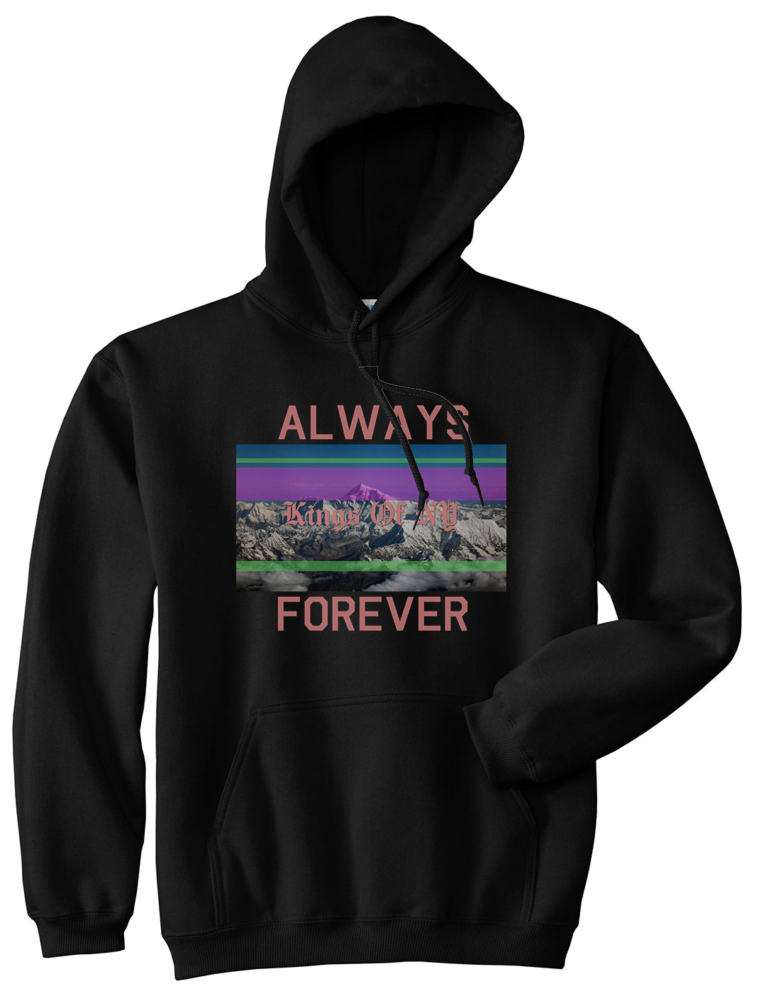 Mountains Always And Forever Mens Pullover Hoodie Black by Kings Of NY