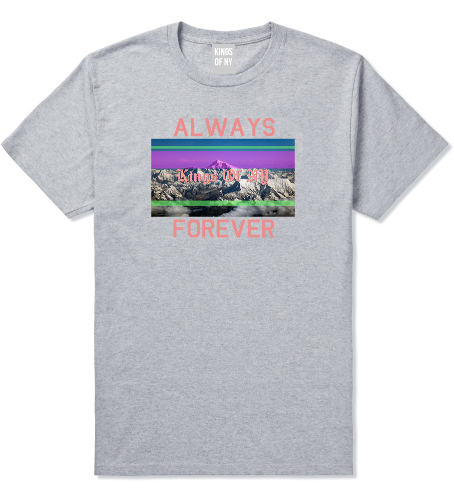 Mountains Always And Forever Mens T-Shirt Grey by Kings Of NY