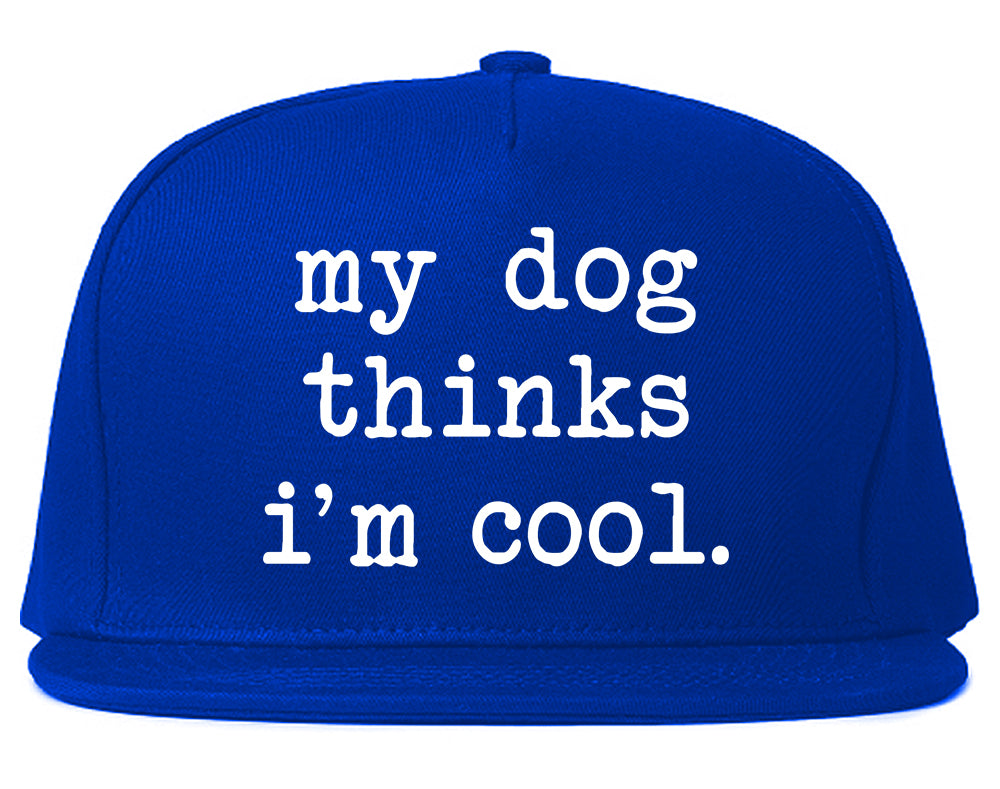 My Dog Thinks Im Cool Funny Pet Mens Snapback Hat Royal Blue
