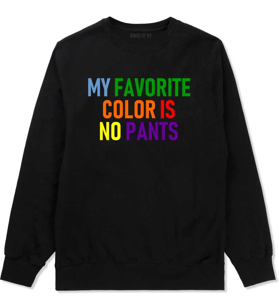 My Favorite Color Is No Pants Mens Crewneck Sweatshirt Black