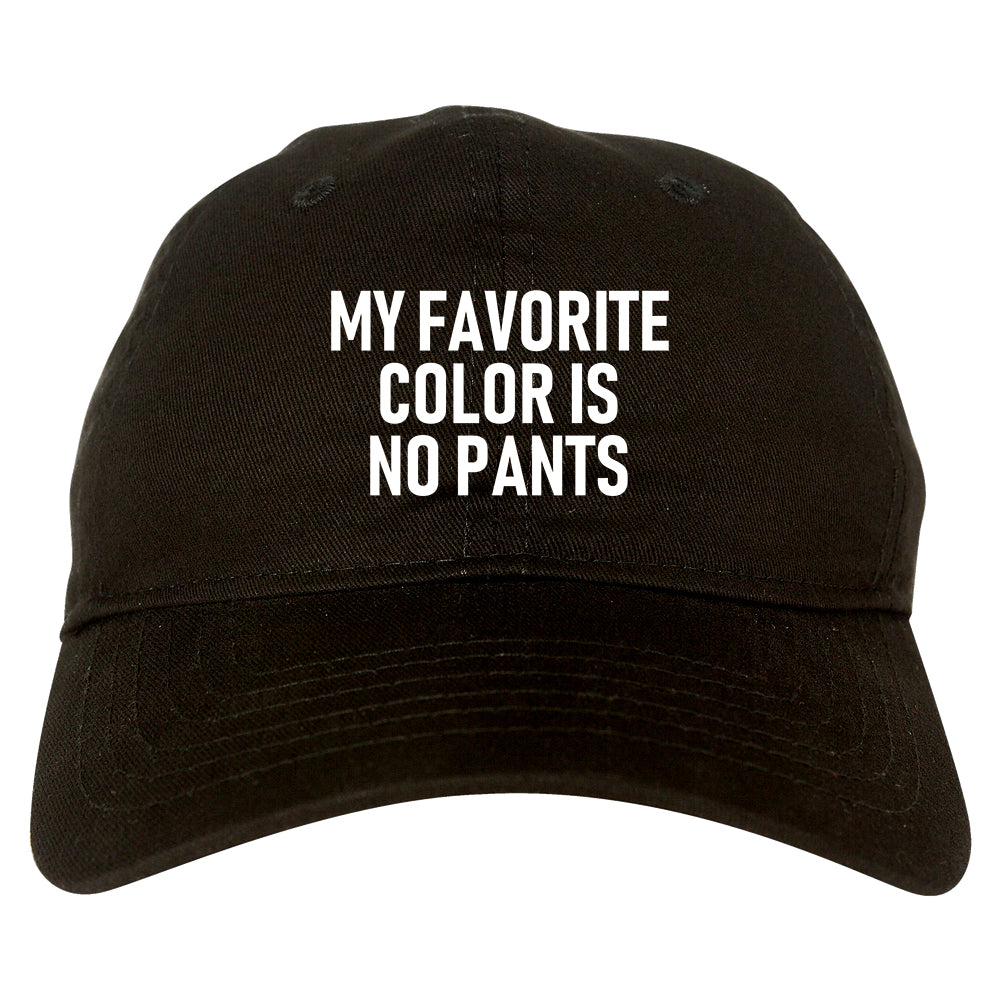 My Favorite Color Is No Pants Mens Dad Hat Black