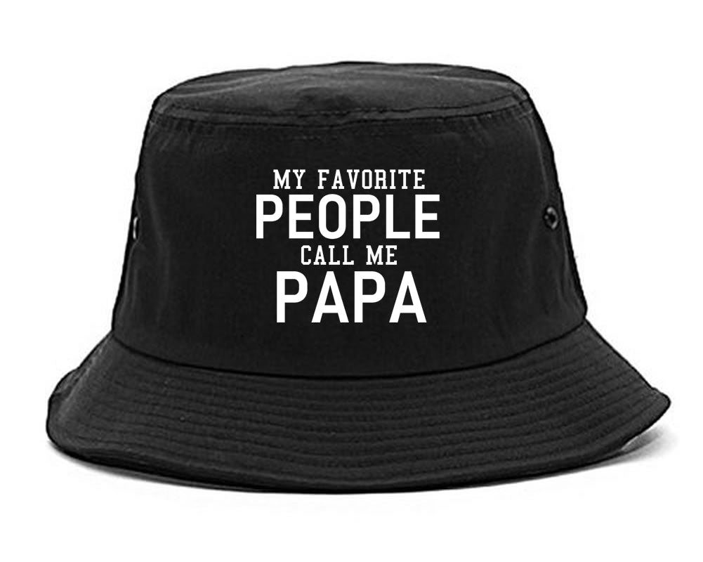 My Favorite People Call Me Papa Father Dad Mens Bucket Hat Black