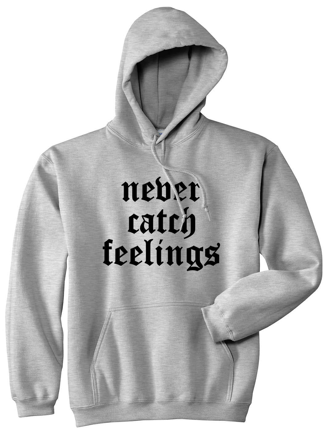 Never Catch Feelings Mens Pullover Hoodie Grey by Kings Of NY