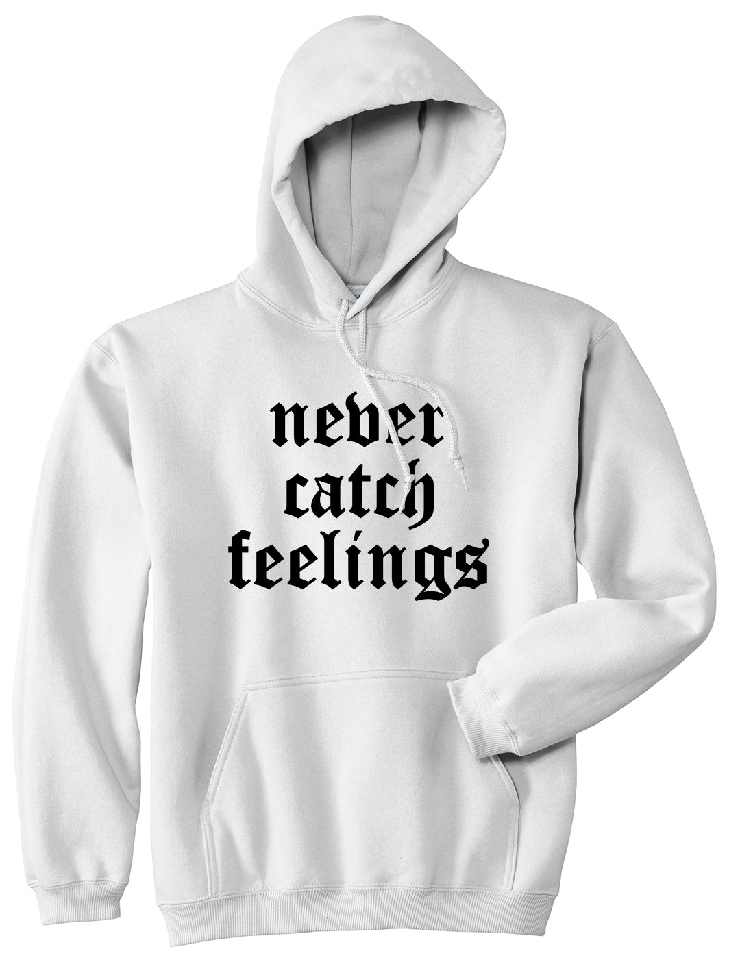 Never Catch Feelings Mens Pullover Hoodie White by Kings Of NY