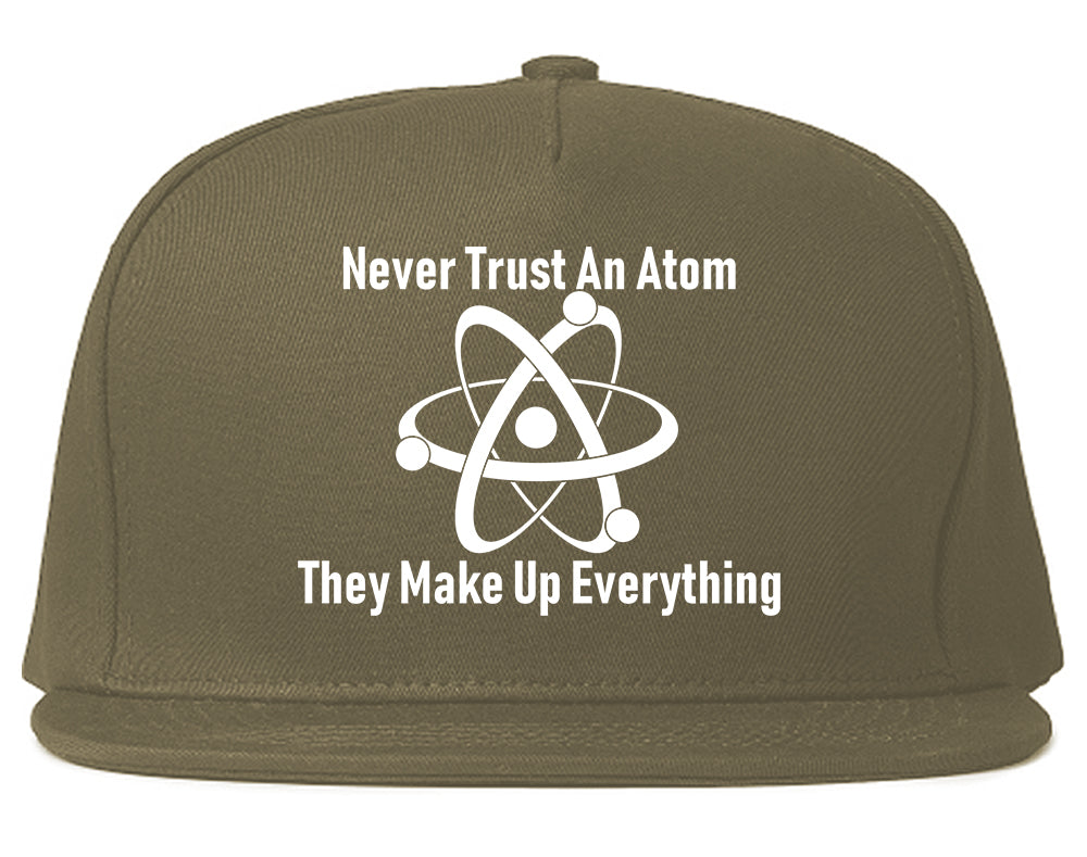 Never Trust An Atom They Make Up Everything Funny Mens Snapback Hat Grey