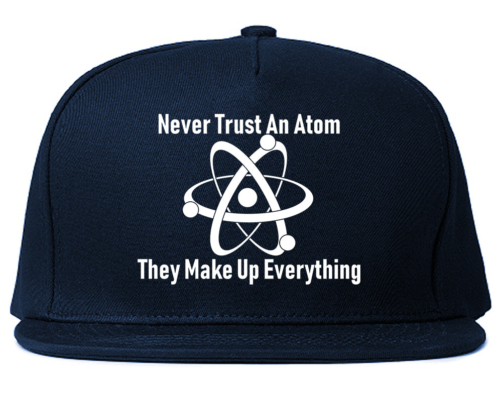 Never Trust An Atom They Make Up Everything Funny Mens Snapback Hat Navy Blue