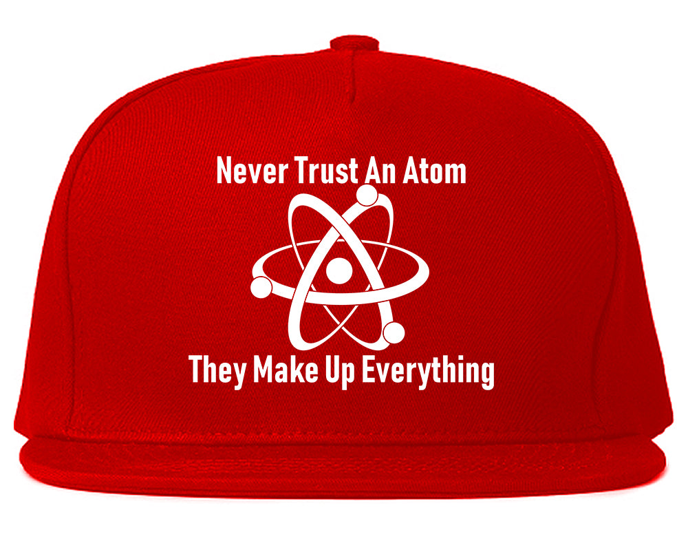 Never Trust An Atom They Make Up Everything Funny Mens Snapback Hat Red