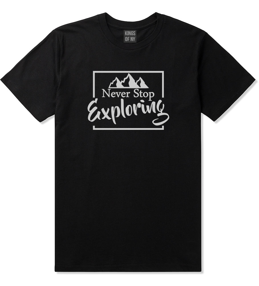 Never Stop Exploring Mens Black T-Shirt by KINGS OF NY