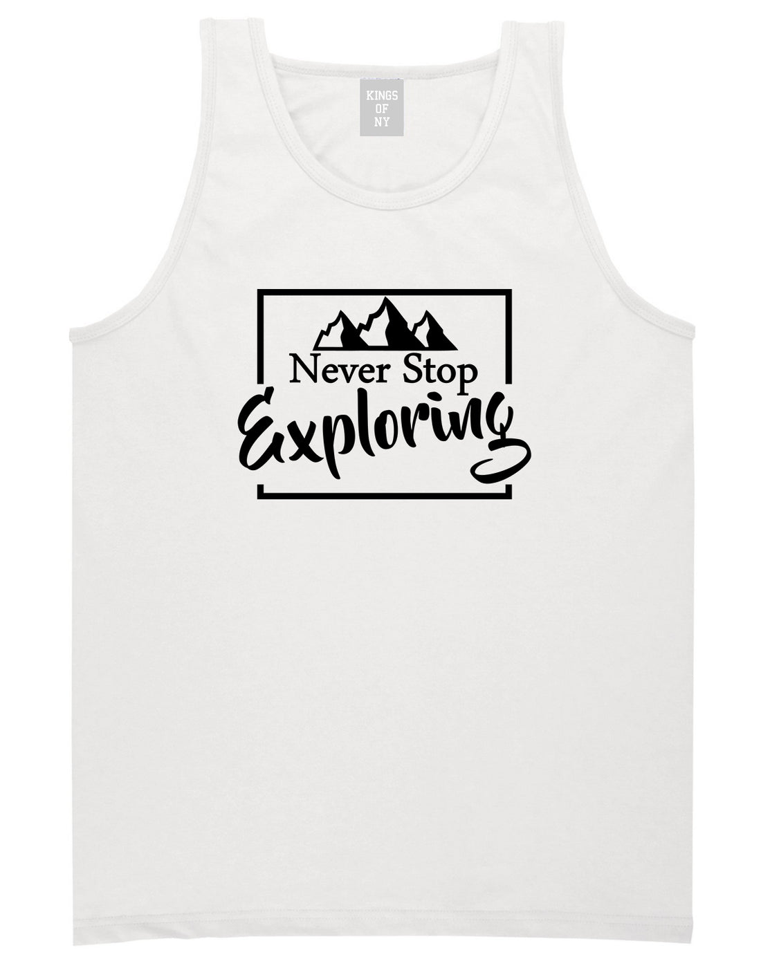 Never Stop Exploring Mens White Tank Top Shirt by KINGS OF NY