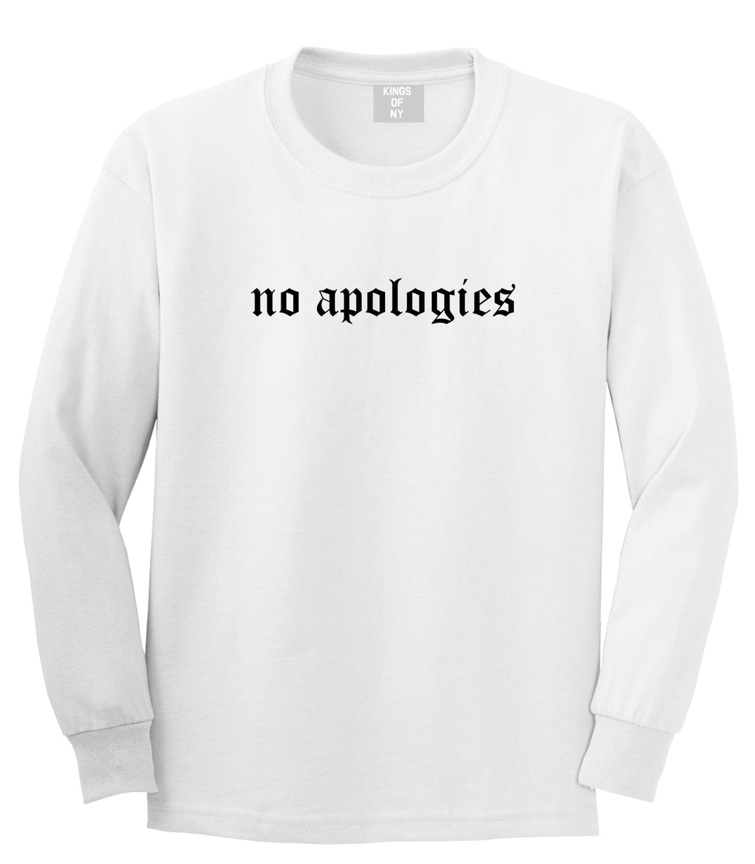 No Apologies Old English Mens Long Sleeve T-Shirt White by Kings Of NY