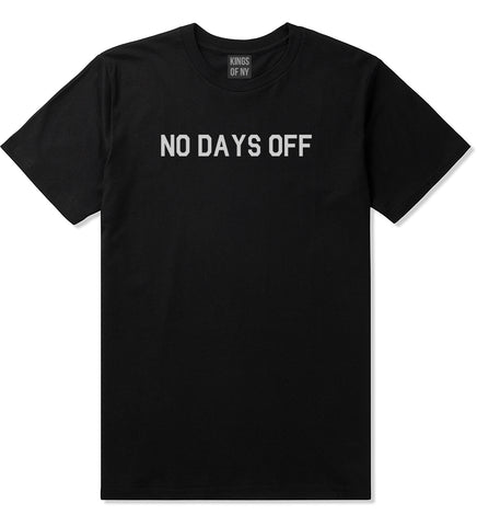 No_Days_Off Mens Black T-Shirt by Kings Of NY