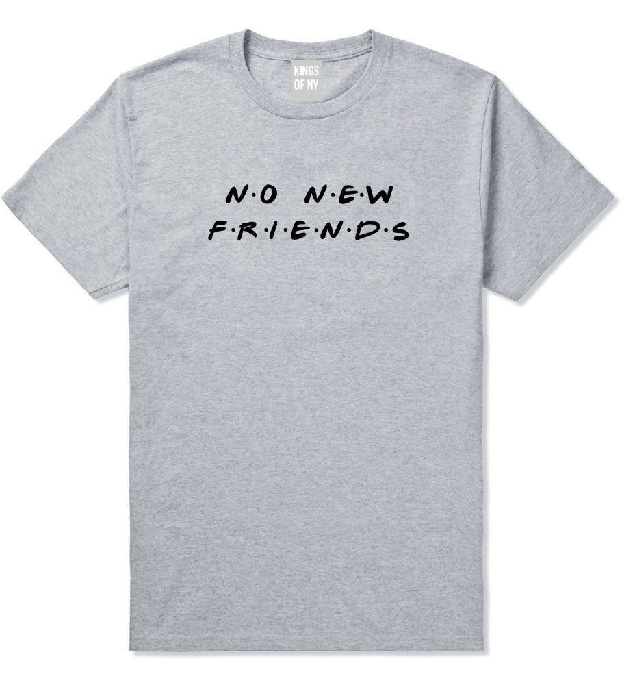 No New Friends T-Shirt