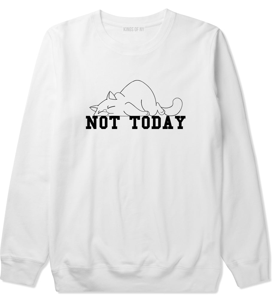 Not Today Sleepy Cat Funny Mens Crewneck Sweatshirt White