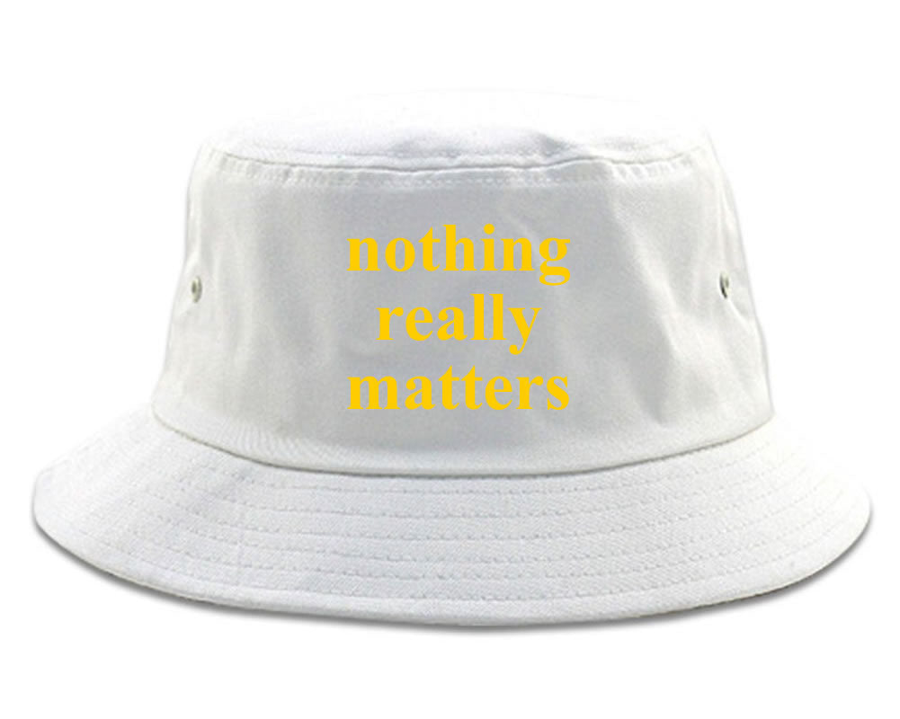 Nothing Really Matters Bucket Hat White by KINGS OF NY