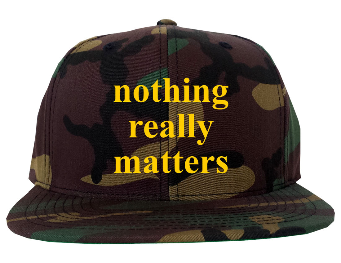 Nothing Really Matters Snapback Hat Camo by KINGS OF NY