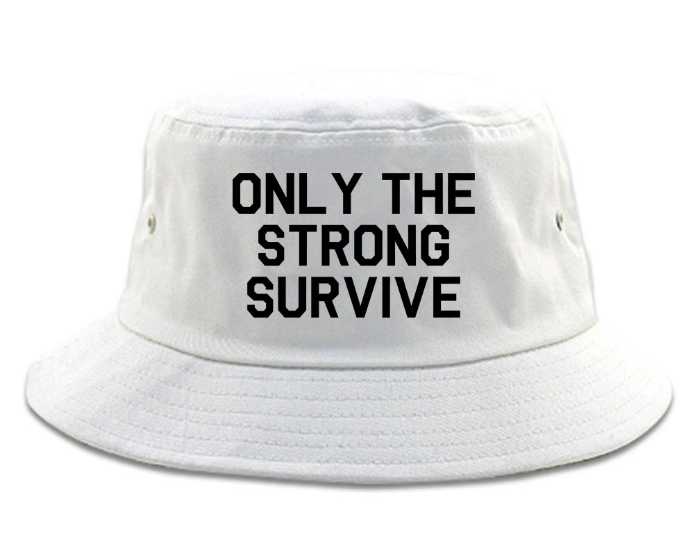 Only The Strong Survive Mens Bucket Hat White