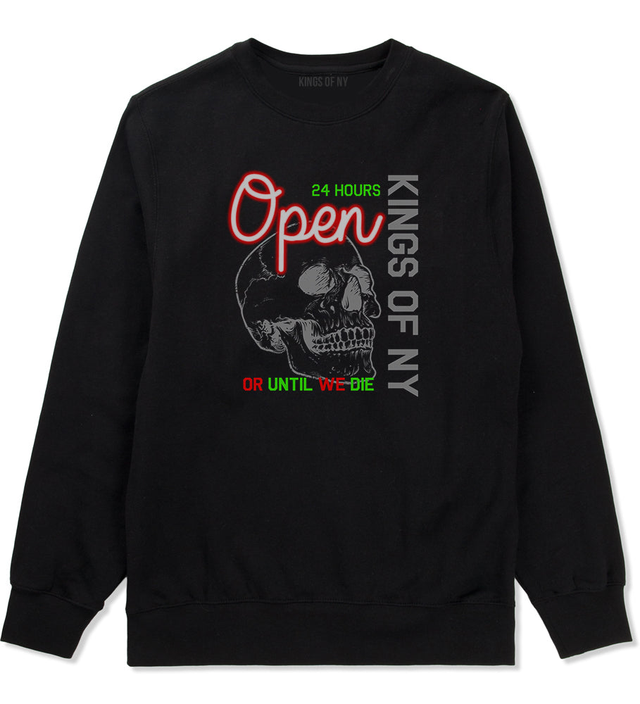 Open 24 Hours Sign Skull Mens Crewneck Sweatshirt Black by Kings Of NY