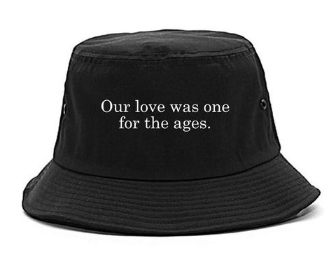 Our_Love_Quote Black Bucket Hat