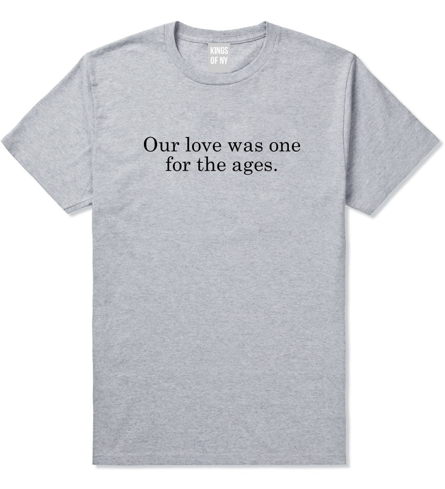 Our Love Quote T-Shirt in Grey