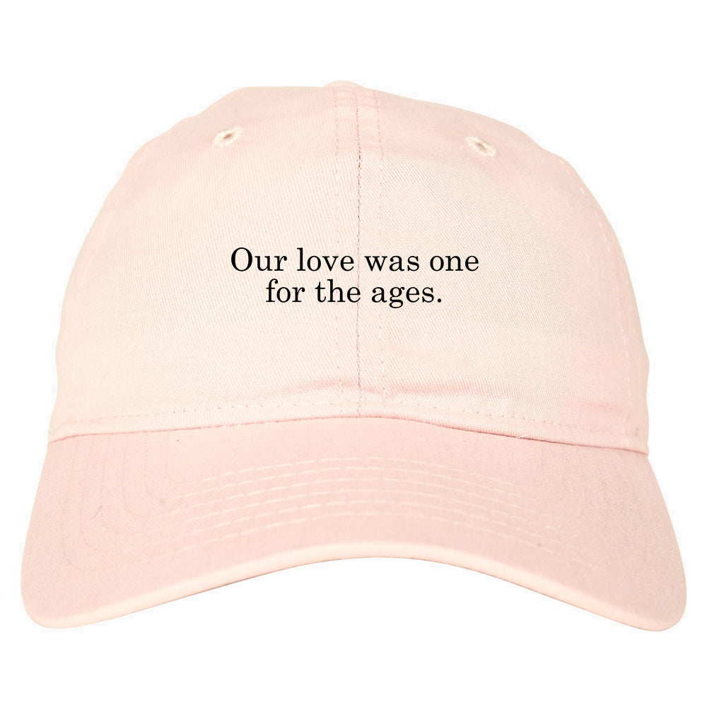 Our_Love_Quote Pink Dad Hat
